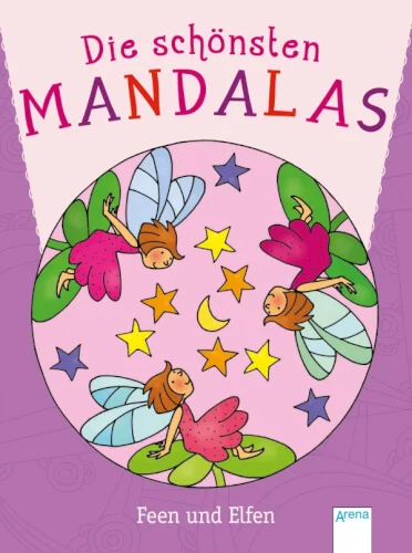 Arena Verlag Die schönsten Mandalas – Feen und Elfen