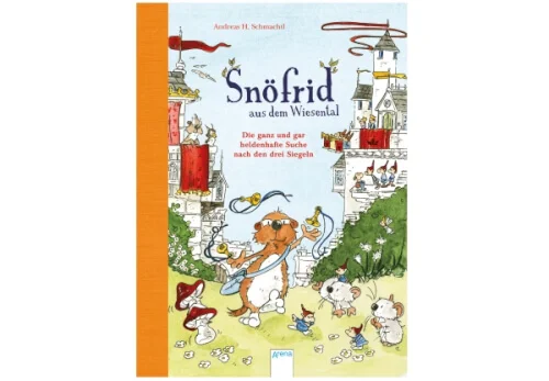 Arena Verlag Snöfrid aus dem Wiesental – Die ganz und gar heldenhafte Suche nach den drei Siegeln