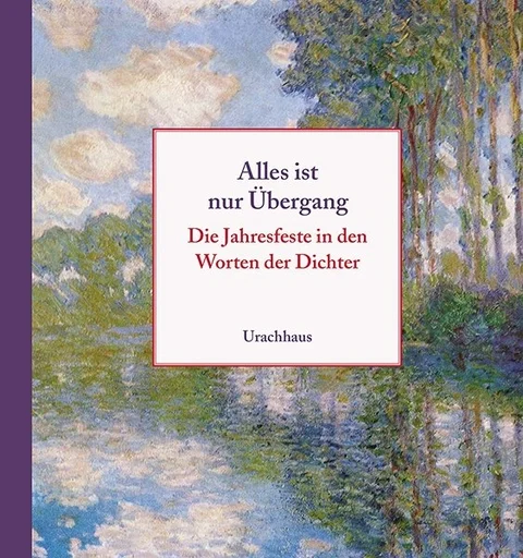 Urachhaus Buch Alles ist nur &Uuml;bergang – die Jahresfeste in den Worten der Dichte