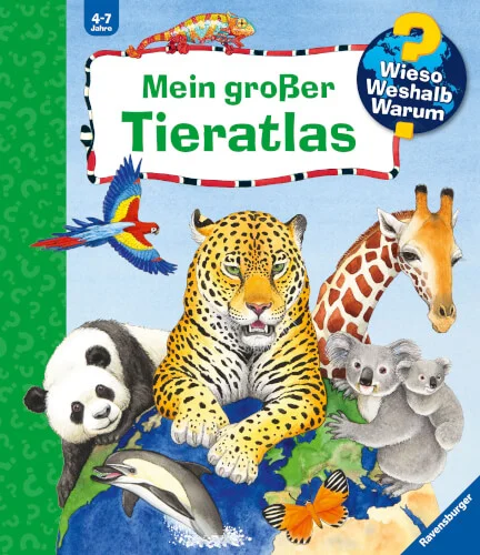 Wieso? Weshalb? Warum? – Mein großer Tieratlas
