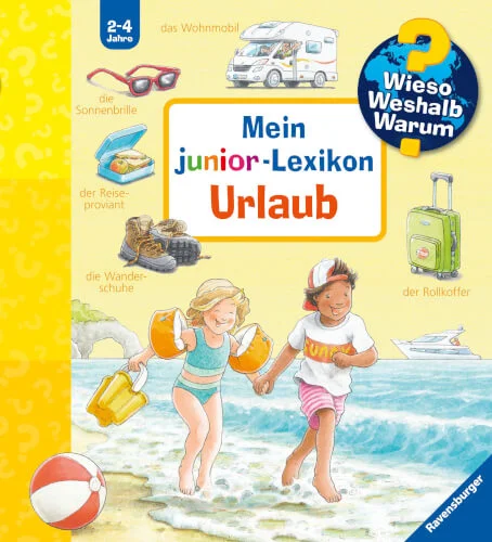Wieso? Weshalb? Warum? Mein junior-Lexikon – Urlaub